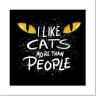 I like cats more than people! Posters and Art